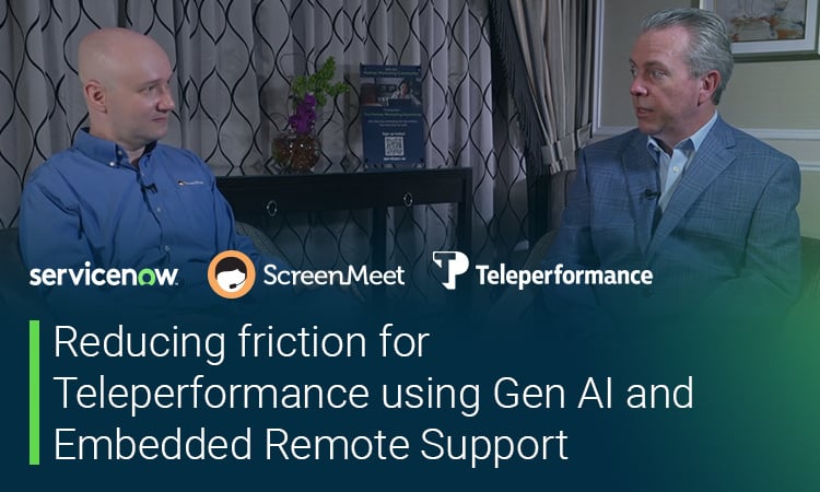 Teleperformance reduces remote support friction with ScreenMeet and ServiceNow